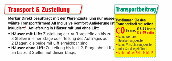 All Inclusive Komfort-Anlieferung - Häuser mit Lift: bis zu 3 Stellen auf einer oder zwei Etagen mit Lift erreichbar / Häuser ohne Lift: Zustellung bis inkl. 2 Etage ohne Lift, an bis zu 3 Stellen auf dieser Etage