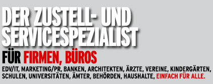 Der Zustell- und Servicespezialist für Firmen, Büros,... einfach für alle.