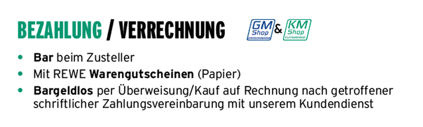 Bezahlung/ Verrechnung Bar oder mit REWE-Gutscheinen oder bargeldlos nach Zahlungsvereinbarung
